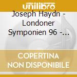 Joseph Haydn - Londoner Symponien 96 - 95 - 93 cd musicale di Joseph Haydn