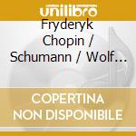 Fryderyk Chopin / Schumann / Wolf / William Youn - 2010: Fryderyk Chopin - Schumann - Wolf (Sacd) cd musicale di Chopin/Schumann/Wolf/William Youn