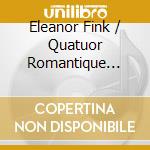 Eleanor Fink / Quatuor Romantique (Le) - Late Romantic Christmas Eve (A): Humperdinck. Tchaikovsky, Schonberg, Waldteufel cd musicale di Ars Produktion