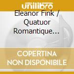 Eleanor Fink / Quatuor Romantique (Le) - Late Romantic Christmas Eve (A): Humperdinck. Tchaikovsky, Schonberg, Waldteufel cd
