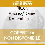 Ritter, Andrea/Daniel Koschitzki - Andrea Ritter: Echoing Voices cd