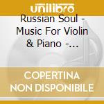 Russian Soul - Music For Violin & Piano - Yury Revich / Various (Sacd) cd musicale di Russian Soul