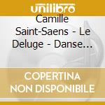 Camille Saint-Saens - Le Deluge - Danse Bacchanal - Orient Et Occident (Sacd) cd