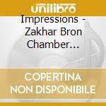 Impressions - Zakhar Bron Chamber Orchestra / Various (Sacd) cd