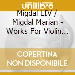 Migdal LIV / Migdal Marian - Works For Violin & Piano (Sacd)
