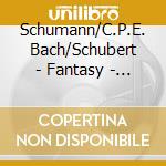 Schumann/C.P.E. Bach/Schubert - Fantasy - Danae Dorken, Piano (Sacd) cd