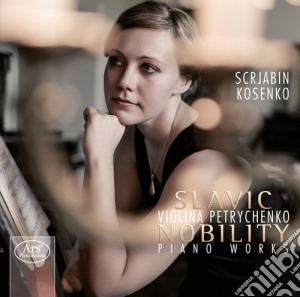 Scriabin, Alexander/Viktor Kosenko - Slavic Nobility - Piano Works - Violina Petrychenko (Sacd) cd musicale di Scriabin, Alexander/Viktor Kosenko