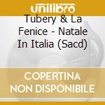 Tubery & La Fenice - Natale In Italia (Sacd)