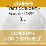 Franz Schubert - Sonate D894 - 3 Klavierstucke D946 (Sacd) cd musicale di Schubert, Franz