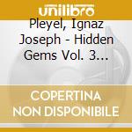Pleyel, Ignaz Joseph - Hidden Gems Vol. 3 (Sacd) cd