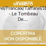 Ravel/Francaix/Taffanel/Ibert - Le Tombeau De Couperin/Blazerquintett - Veits Quintet (Sacd)