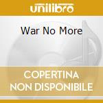 War No More cd musicale