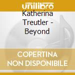 Katherina Treutler - Beyond cd