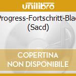 Progress-Fortschritt-Blae (Sacd) cd musicale di Ars Produktion