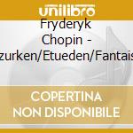 Fryderyk Chopin - Mazurken/Etueden/Fantaisi (Sacd) cd musicale di Fryderyk Chopin