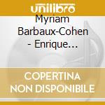 Myriam Barbaux-Cohen - Enrique Granados - Works For Piano cd