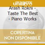 Arash Rokni - Taste The Best - Piano Works cd