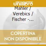 Mahler / Verebics / Fischer - Sinfonie 2 cd musicale