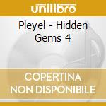 Pleyel - Hidden Gems 4 cd