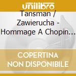 Tansman / Zawierucha - Hommage A Chopin (Sacd) cd