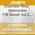 Ensemble Minui - Opernsuiten F?R Nonett Vol.2 (Arr.S.Potzmann) (Sacd) cd
