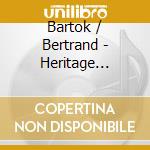 Bartok / Bertrand - Heritage Transatlantique cd