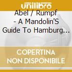 Abel / Rumpf - A Mandolin'S Guide To Hamburg (Sacd) cd musicale