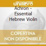 Achron - Essential Hebrew Violin cd