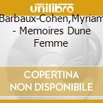 Barbaux-Cohen,Myriam - Memoires Dune Femme cd