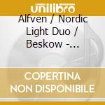Alfven / Nordic Light Duo / Beskow - Fairytales Sagolikt cd