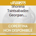 Shorena Tsintsabadze: Georgian Project cd