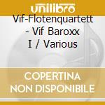 Vif-Flotenquartett - Vif Baroxx I / Various cd