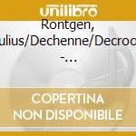Rontgen, Julius/Dechenne/Decroos - Cellosonatas, Vol.2 cd