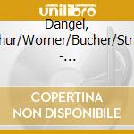 Dangel, Arthur/Worner/Bucher/Strack - Liederzyklen, Op. 87/99/101 cd