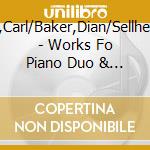 Reinecke,Carl/Baker,Dian/Sellheim,Eckart - Works Fo Piano Duo & 4 Hands On 1 Piano
