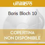 Boris Bloch 10 cd musicale
