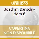 Joachim Bansch - Horn 6 cd musicale di Joachim Bansch