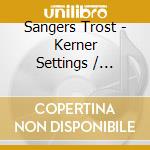 Sangers Trost - Kerner Settings / Various (Sacd) cd musicale di Various Composers