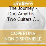 The Journey - Duo Amythis - Two Guitars / Various (Sacd) cd musicale di Various Composers