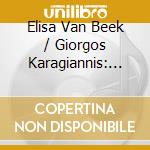 Elisa Van Beek / Giorgos Karagiannis: Violin Piano cd