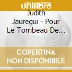 Judith Jauregui - Pour Le Tombeau De Debussy cd