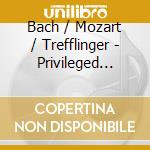 Bach / Mozart / Trefflinger - Privileged Oboe - Oboenquartette cd musicale