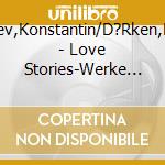 Manaev,Konstantin/D?Rken,Danae - Love Stories-Werke F?R Cello & Klavier cd
