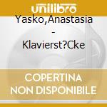 Yasko,Anastasia - Klavierst?Cke cd
