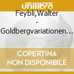 Feybli,Walter - Goldbergvariationen Arr. Fmr Gitarre cd