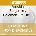 Arnold / Benjamin / Coleman - Music For Flute & Strings cd musicale