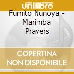 Fumito Nunoya - Marimba Prayers cd