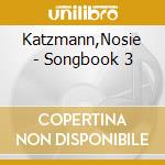 Katzmann,Nosie - Songbook 3