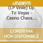 (LP Vinile) Up To Vegas - Casino Chaos (Picture Disc) lp vinile di Up To Vegas