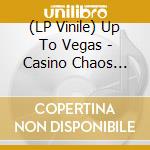 (LP Vinile) Up To Vegas - Casino Chaos (Picture Disc) vinile